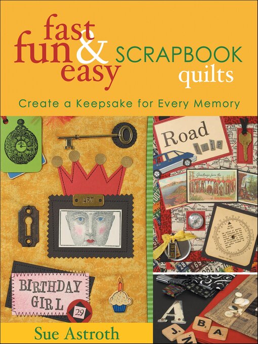 Title details for Fast, Fun & Easy Scrapbook Quilts by Sue Astroth - Wait list